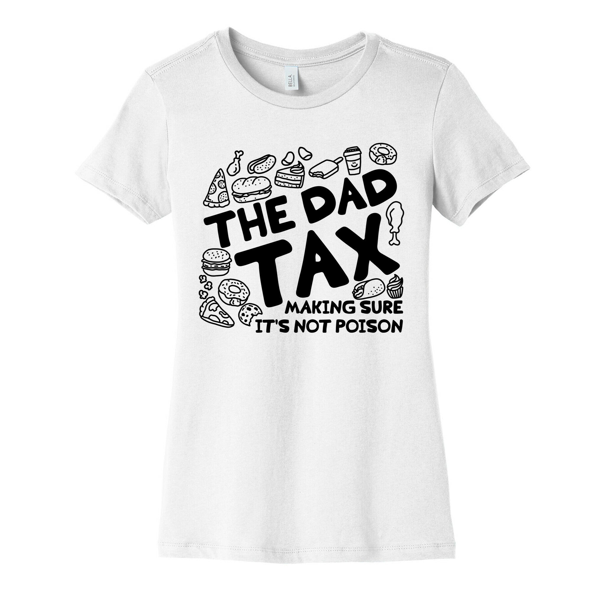 The Dad Tax Womens Cotton Tee